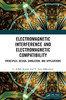 Electromagnetic Interference and Electromagnetic Compatibility: Principles, Design, Simulation, and Applications