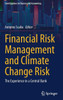 Financial Risk Management and Climate Change Risk: The Experience in a Central Bank (Contributions to Finance and Accounting)