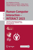 Human-Computer Interaction - INTERACT 2023: 19th IFIP TC13 International Conference, York, UK, August 28 - September 1, 2023, Proceedings, Part IV (Lecture Notes in Computer Science, 14145)