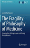 The Fragility of Philosophy of Medicine: Essentialism, Wittgenstein and Family Resemblances (Philosophy and Medicine, 147)
