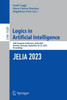 Logics in Artificial Intelligence: 18th European Conference, JELIA 2023, Dresden, Germany, September 20-22, 2023, Proceedings (Lecture Notes in Computer Science, 14281)