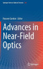 Advances in Near-Field Optics (Springer Series in Optical Sciences, 244)