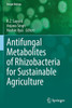 Antifungal Metabolites of Rhizobacteria for Sustainable Agriculture (Fungal Biology)