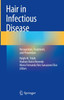 Hair in Infectious Disease: Recognition, Treatment, and Prevention