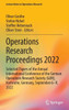 Operations Research Proceedings 2022: Selected Papers of the Annual International Conference of the German Operations Research Society (GOR), ... 2022 (Lecture Notes in Operations Research)