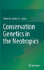 Conservation Genetics in the Neotropics