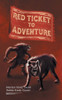 Red Ticket to Adventure