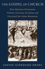 The Gospel of Church: How Mainline Protestants Vilified Christian Socialism and Fractured the Labor Movement
