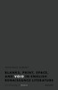 Blanks, Print, Space, and Void in English Renaissance Literature: An Archaeology of Absence