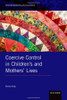 Coercive Control in Children's and Mothers' Lives (INTERPERSONAL VIOLENCE SERIES)