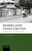 Homeland Insecurities: Autonomy, Conflict, and Migration in Assam