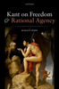 Kant on Freedom and Rational Agency