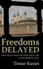 Freedoms Delayed: Political Legacies of Islamic Law in the Middle East