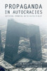 Propaganda in Autocracies (Political Economy of Institutions and Decisions)