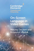 On-Screen Language in Video Games (Elements in Translation and Interpreting)