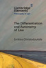 The Differentiation and Autonomy of Law (Elements in Philosophy of Law)