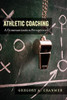 Athletic Coaching: A Communication Perspective (Communication, Sport, and Society)