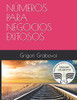 NUMEROS PARA NEGOCIOS EXITOSOS (Spanish Edition)
