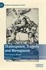 Shakespeare, Tragedy and Menopause: The Anxious Womb (Palgrave Shakespeare Studies)