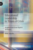 Educational Leadership in Times of Crisis: Insights from Great Figures in History
