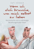 Wenn ich dich brauche, um mich selbst zu lieben: Narzisstische und co-abhängige Beziehungsmuster lösen (German Edition)
