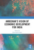 Ambedkars Vision of Economic Development for India