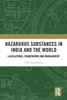 Hazardous Substances in India and the World
