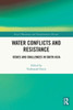 Water Conflicts and Resistance (Social Movements and Transformative Dissent)