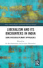 Liberalism and its Encounters in India (Ethics, Human Rights and Global Political Thought)