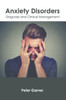 Anxiety Disorders: Diagnosis and Clinical Management