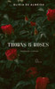 Thorns & Roses