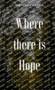 Where there is Hope