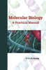 MOLECULAR BIOLOGY A Practical Manual