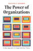 The Power of Organizations: A New Approach to Organizational Theory