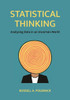 Statistical Thinking: Analyzing Data in an Uncertain World