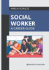 Social Worker: A Career Guide