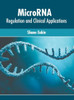 MicroRNA: Regulation and Clinical Applications