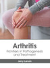 Arthritis: Frontiers in Pathogenesis and Treatment
