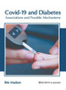 Covid-19 and Diabetes: Associations and Possible Mechanisms