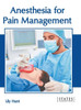Anesthesia for Pain Management