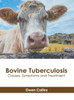 Bovine Tuberculosis: Causes, Symptoms and Treatment