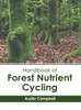 Handbook of Forest Nutrient Cycling