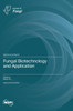 Fungal Biotechnology and Application