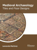 Medieval Archaeology: Tiles and Floor Designs