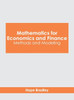 Mathematics for Economics and Finance: Methods and Modeling