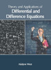 Theory and Applications of Differential and Difference Equations