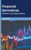 Financial Derivatives: Markets and Applications