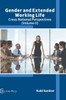Gender and Extended Working Life: Cross-National Perspectives (Volume II)