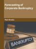 Forecasting of Corporate Bankruptcy