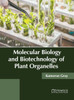 Molecular Biology and Biotechnology of Plant Organelles